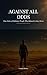 Against All Odds: True Tales of Ordinary People Who Refused to Stay Down