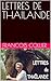 LETTRES DE THAILANDE (LES ELEPHANTS DE FRANCOIS t. 1) (French Edition)