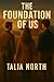 The Foundation of Us: A Steamy MFM Romance