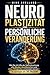 NEUROPLASTIZITÄT UND PERSÖNLICHE VERÄNDERUNG: Wie Sie mit Hilfe der Gehirnforschung alte Muster durchbrechen und neue Fähigkeiten entwickeln können – in weniger als 30 TAGEN! (German Edition)