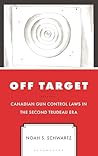 Off Target: Canadian Gun Control Laws in the Second Trudeau Era