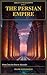 The Persian Empire (Great Civilizations Book 7)