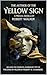 THE AUTHOR OF THE YELLOW SIGN: A Prequel Novella by Robert Walker (Annotated) Includes the complete, unabridged text of The King in Yellow by Robert W. Chambers