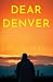 Dear Denver by Jaclyn Duden
