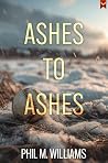 Ashes to Ashes: A...