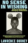 No Sense in Wishing by Lawrence Burney