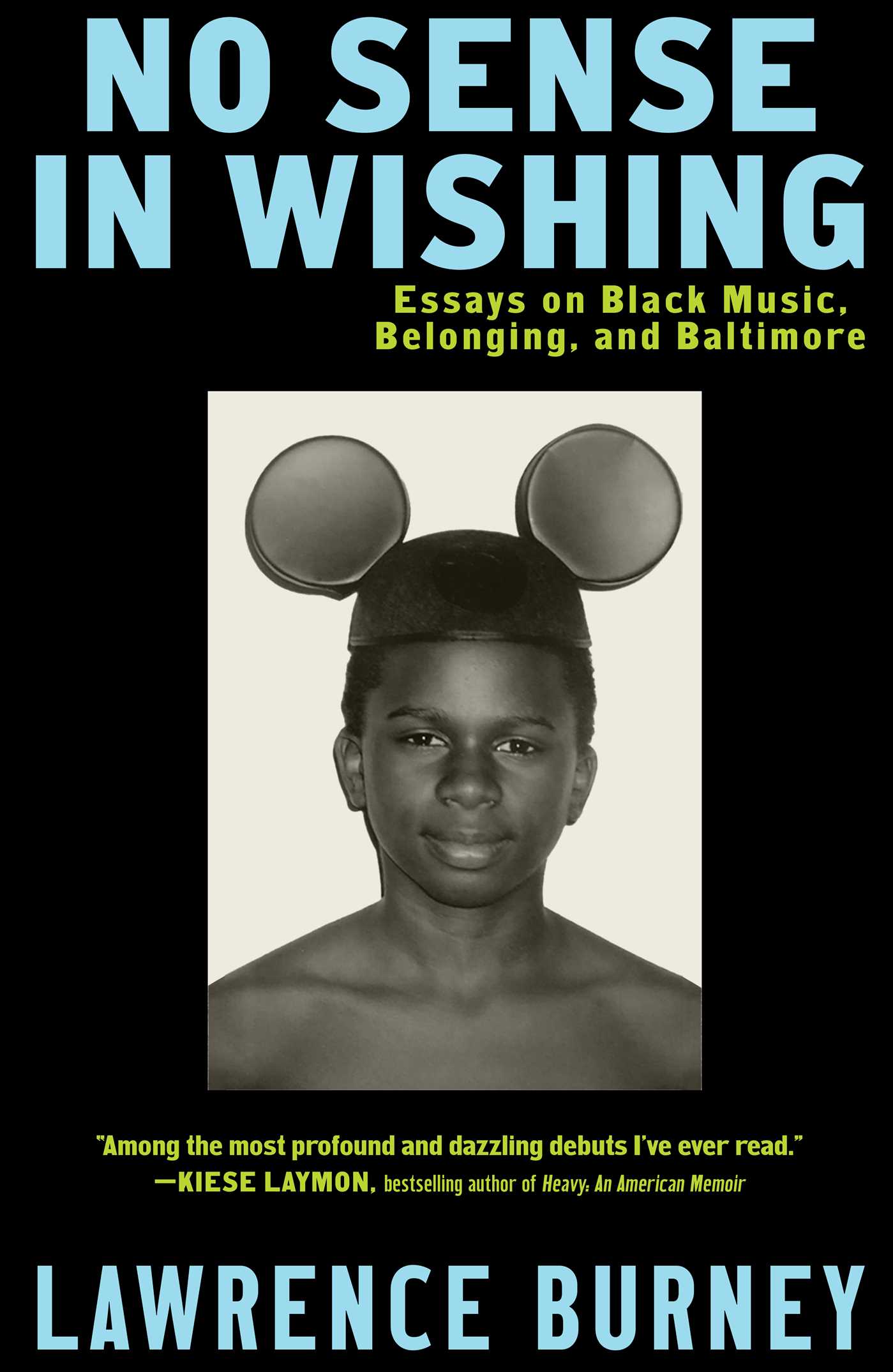 No Sense in Wishing: Essays on Black Music, Belonging, and Baltimore (Paperback)