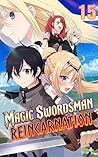 Magic Swordsman Reincarnation VOL15: An Isekai LitRPG Fantasy Adventure Manga (I Start As The Lowest)