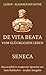 Seneca - Vom Glücklichen Leben (De Vita Beata): LesBar -weil Klassiker nicht kompliziert sein müssen (LesBar - neu erzählt in moderner Sprache) (German Edition)
