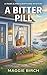 A Bitter Pill: A Maine Island Cozy Mystery (Paws & Prescriptions Book 1)