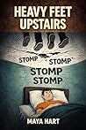 Heavy Feet Upstairs