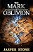 The Mark of Oblivion: An Ep...