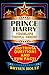 Truelife Trivia Prince Harry: 300 Trivia Questions and Fun Facts (Truelife Trivia Series)
