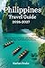 Philippines Travel Guide 2026-2027: Ultimate Itinerary Planner with Hidden Gems, Budget Tips, and Island Adventures