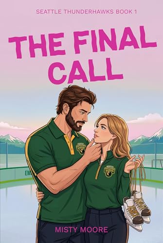 The Final Call (Seattle Thunderhawks Series Book 1)