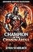 Champion of the Crimson Arena: Alien Warrior & Gladiator Romance, Sci-Fi Fated Mates, Star-Crossed Alien Love, Human–Alien Bond, Galactic Protector & Interplanetary Survival Romance