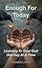 Enough For Today: Learning To Trust God One Day At A Time
