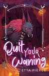 Quit Your Waning