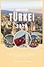 ERKUNDEN TÜRKEI 2026: Ihr praktischer Türkei-Taschenatlas; Türkei-Reiseführer. Entdecken Sie Istanbul, Kappadokien, Ephesus, Pemukkale und vieles mehr. (German Edition)