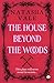The House Beyond The Woods