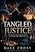 Tangled Justice