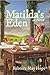 Matilda's Eden