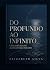 Do Profundo ao Infinito.: U...