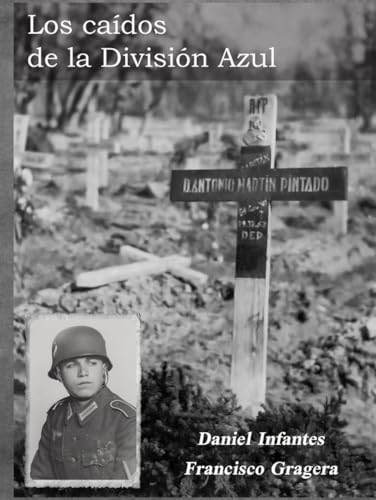 Los caídos de la División Azul (Spanish Edition)