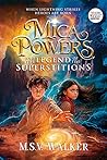 Mica Powers and the Legend of the Superstitions: When Lightning Strikes Heroes Are Born