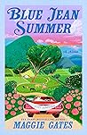 Blue Jean Summer by Maggie C. Gates