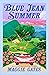 Blue Jean Summer by Maggie C. Gates