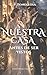 Nuestra Casa: Antes De Ser Vistos (Spanish Edition)