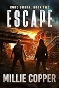 Escape: A Post-Apocalyptic Survival Thriller