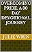 Overcoming Pride: A 30 Day Devotional Journey