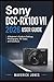 Sony DSC-RX100 VII 2026 User Guide: A Beginner’s Guide to Settings, Photography, 4K Video, and Autofocus