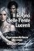 Il Regno delle Ferite Lucenti: Ogni miracolo lascia una crepa (Italian Edition)