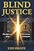 Blind Justice: A Broken Wom...