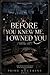 Before You Knew Me, I Owned You: Volume One: The Weight of First Looking