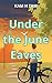 Under the June Eaves