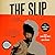 The Slip