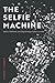 The Selfie Machine: Selfies, Platforms, and Digital Image Culture in India