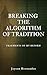 Breaking The Algorithm of Tradition