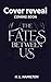 The Fates Between Us: The What Lies Between Duet