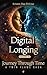 Digital Longing: Journey Through Time: A Twin Flame Saga: Volume 12