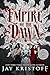 Empire of the Dawn: Book Three (Empire of the Vampire, 3)