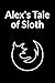 Alex's Tale of Sloth (Shiny Hearts)