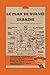 LE PLAN DE SURVIE URBAINE (ILLUSTRÉ): Le Manuel de Préparation aux Urgences : Guide Visuel pour Sécuriser votre Foyer, l'Assainissement de l'Eau, les ... du Sac d'Évacu (French Edition)