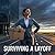 Surviving a Layoff: The Complete Action Plan to Protect Your Income, Rebuild Faster and Thrive While Others Freeze