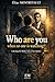 Who are you when no one is watching?: Unlocking the Hidden Side of Your Identity