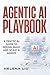 Agentic AI Playbook: A Prac...